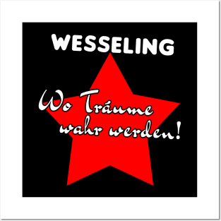 Wesseling, wo träume wahr werden! Posters and Art